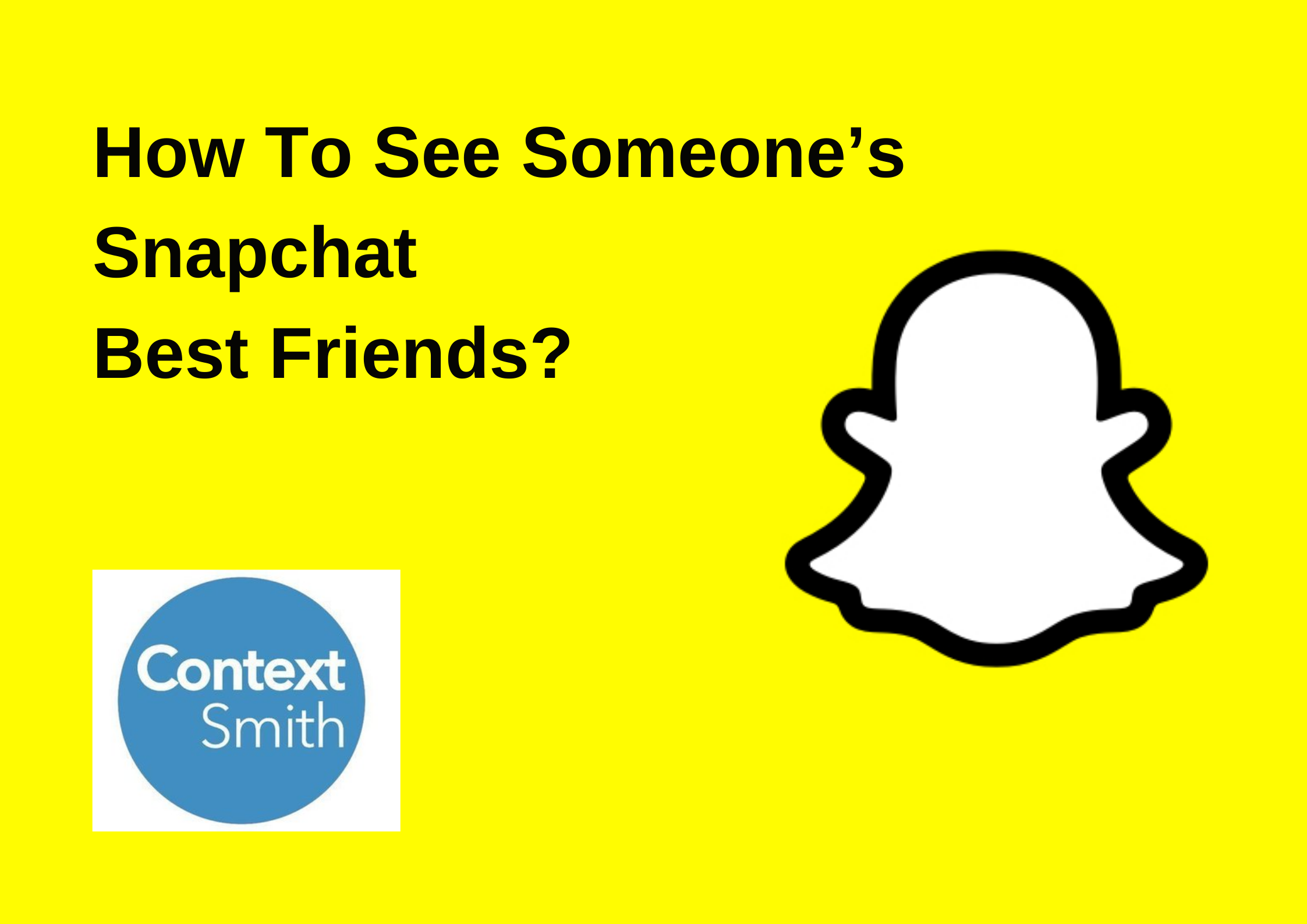 How to See Someone’s Snapchat Best Friends? - ContextSmith