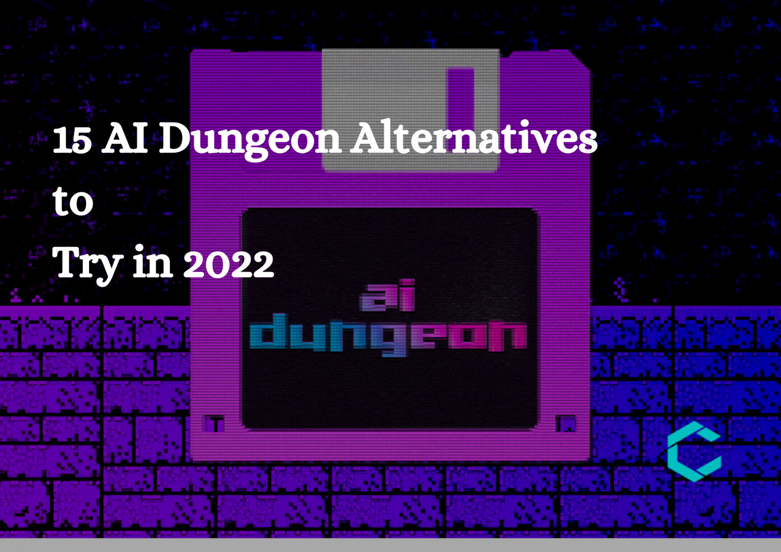 15 AI Dungeon Alternatives to Try in 2022 ContextSmith