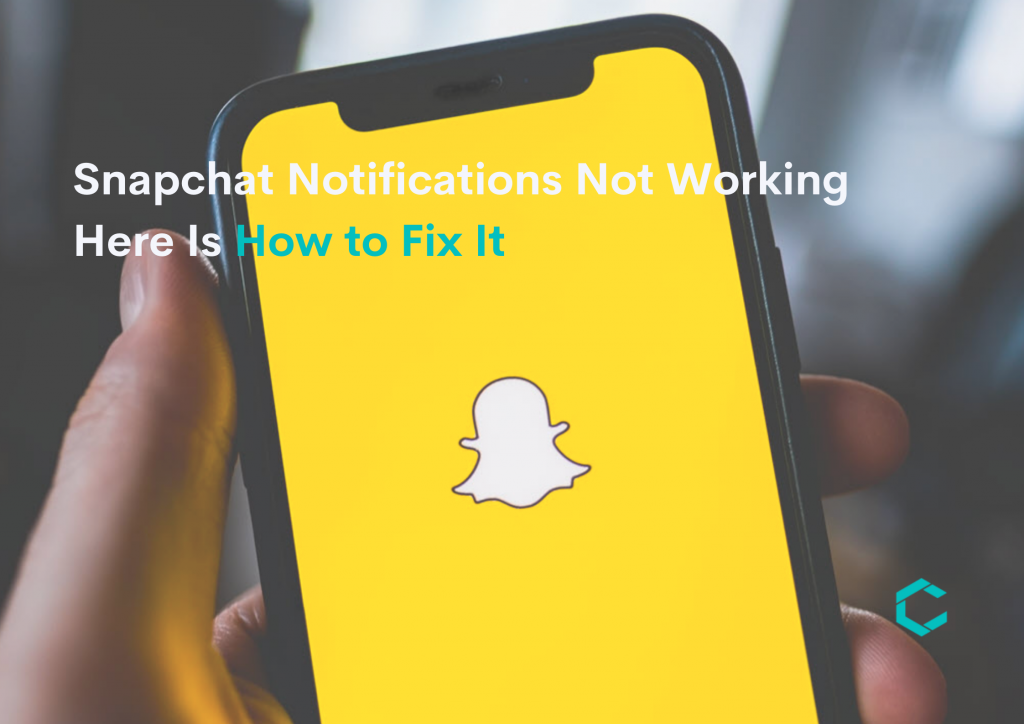 Snapchat Notifications Not Working Here's How to Fix It ContextSmith