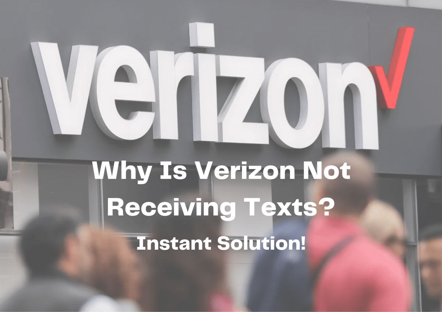 Verizon Not Receiving Texts | Here's Why & How to Fix - ContextSmith